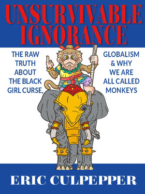 cover image of Unsurvivable Ignorance